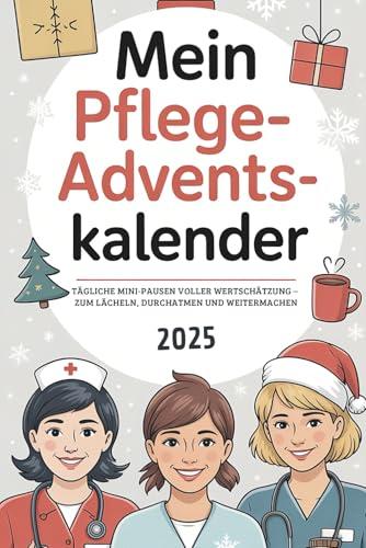 Unsere Erfahrungen mit dem Pflege-Adventskalender: Herzliche Tage voller Motivation und Humor