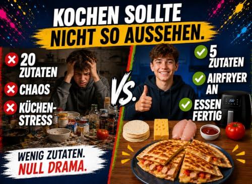 5-Zutaten Airfryer Kochbuch für Teens: Knackig-leckere Ideen ohne Stress!
